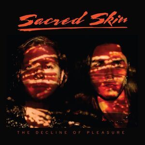 Sacred Skin - The Decline Of Pleasure  CD
